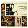 West Side Story: Jazz Impressions & Unique Perspectives