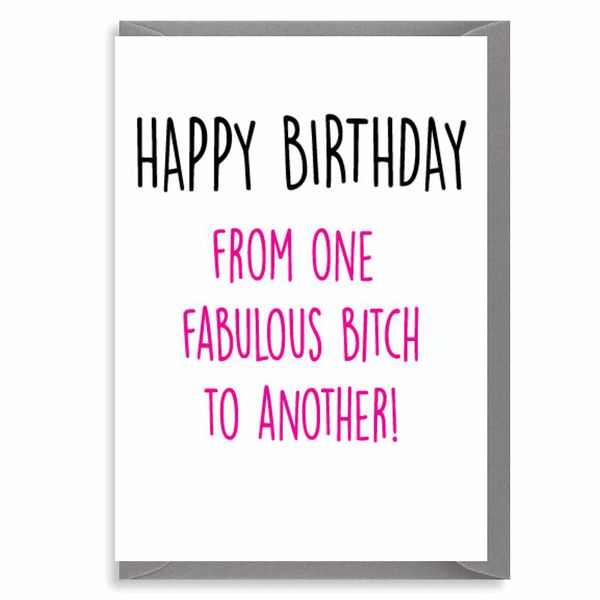 Cheeky Chops Rude Birthday Cards for Best Friend Mum Dad Sister - Humorous 30th 40th 50th Bday Cards Fabulous Bitch - c386