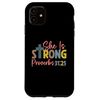 iPhone 11 She Is Strong Proverbs 31:25 Christian Bible Verse Gift Case