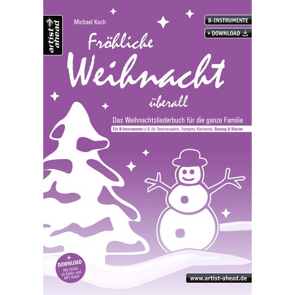 Fröhliche Weihnacht überall: Das Weihnachtsliederbuch für die ganze Familie, für B-Instrumente (z. B. für Tenorsaxophon, Trompete, Klarinette), Gesang & Klavier (inkl. Download). Songbook. Musiknoten.