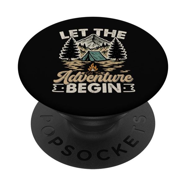 Let The Adventure Begin Camping Outdoor Dad PopSockets Adhesive PopGrip
