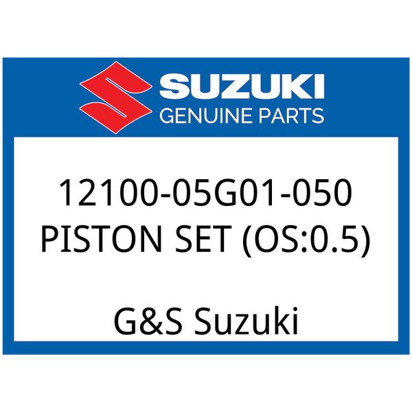 Suzuki OEM Part 12100-05G01-050 PISTON SET (OS:0.5)