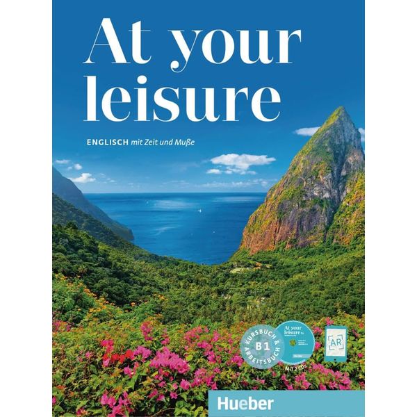 At your leisure B1: Englisch mit Zeit und Muße / Kursbuch + Arbeitsbuch + 2 Audio-CDs