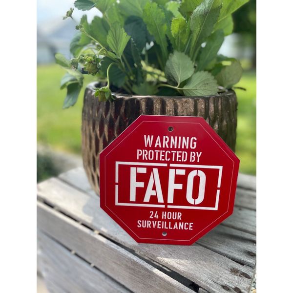 FAFO (F@&$ Around & Find Out) Yard Sign, Security Sign, 7.75in, Red