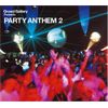 Grand Gallery presents PARTY ANTHEM 2