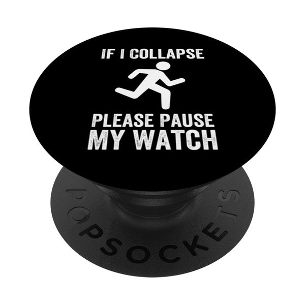 If I Collapse Please Pause My Watch Running Marathon Runner PopSockets Swappable PopGrip