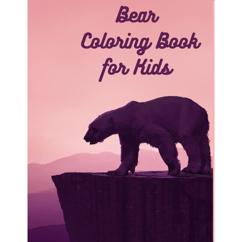 Bear Coloring Book for Kids Bear Coloring Book Coloring Book with