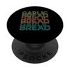 Funny Retro baking garlic bread - Food Lover Garlic Bread PopSockets Swappable PopGrip