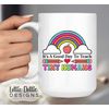 It's A Good Day To Teach Tiny Humans - 15oz Coffee Mug