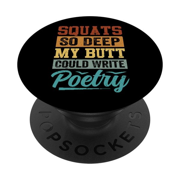 Squats So Deep My Butt Could Write Poetry PopSockets mit austauschbarem PopGrip