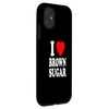 iPhone 11 I Heart (Love) Brown Sugar Baking Baker Molasses Raw Case