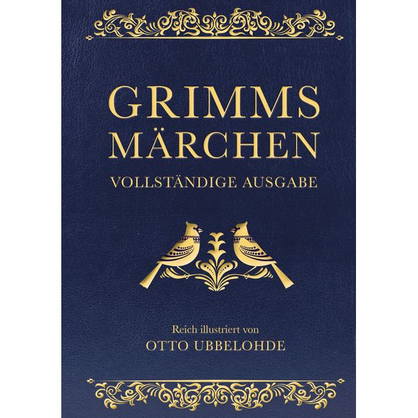 Grimms Märchen - vollständig und illustriert: Cabra-Lederausgabe mit Goldprägung. Vollständige Ausgabe der "Kinder- und Hausmärchen". Das ideale Weihnachtsgeschenk (Cabra-Leder-Reihe, Band 16)