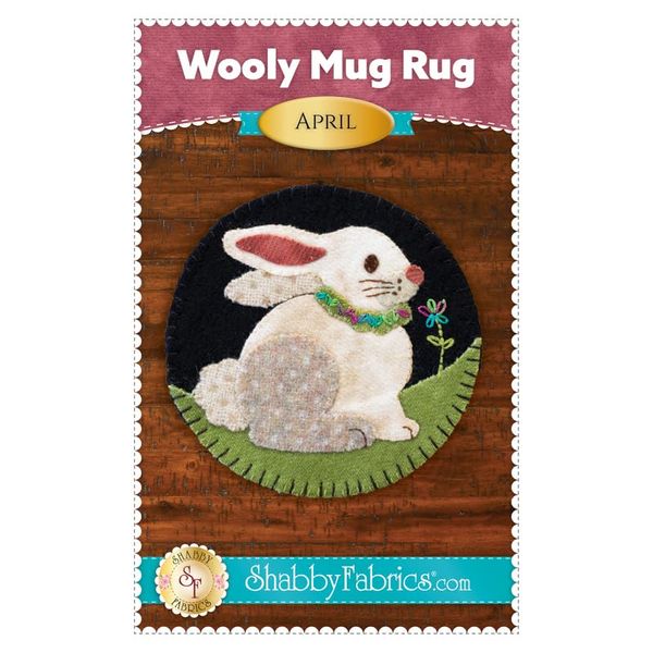 Shabby Fabrics Wooly Mug Rug Series - April Pattern