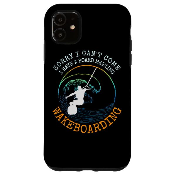 Case for iPhone 11 Wakeboarding Funny Wakeboard Gift Idea Slogan