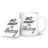BWW Print - Go Away I'm Writing - Mug & Coaster Gift Set