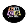 It's the Locs for Me Sisterlocks Dreadlocks PopSockets with Interchangeable PopGrip