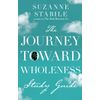 The Journey Toward Wholeness Study Guide