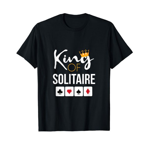 King of Solitaire Card Game Solitaire Player Gift T-Shirt