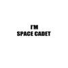 PressFans - I M Space Cadet Decal Car Laptop Wall Sticker
