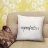 Shopagift Imperfectly Perfect Printed Cushion with Filled Insert - 40cm x 40cm