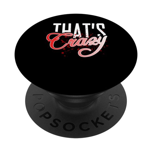 Red That's Cra....Red Graphic PopSockets Adhesive PopGrip