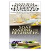 Natural Homemade Cleaning Recipes For Beginners & Soap Making For Beginners