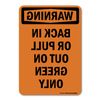 Back In Or Pull Out On Green Only ANSI Warning Sign Metal Plastic Decal