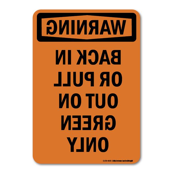 Back In Or Pull Out On Green Only ANSI Warning Sign Metal Plastic Decal