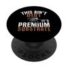 This Aint Dirt Its Premium Substrate Tarantula Bird Spider PopSockets Adhesive PopGrip