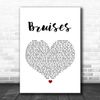 Bruises White Heart Song Lyric Quote Print