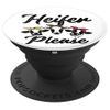 Cow Pop Socket - Heifer Please on White PopSockets PopGrip: Swappable Grip for Phones & Tablets