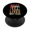 Native Lives Matter Indigenous Native American Pride PopSockets Adhesive PopGrip