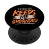 Kayaking Keeps Me Grounded Adventure Journey PopSockets Adhesive PopGrip