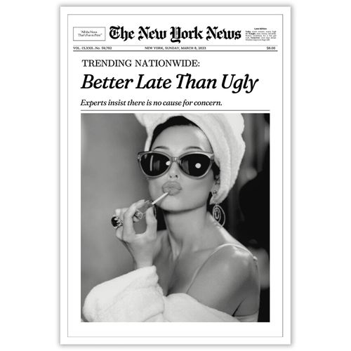 FBKDVC Funky Girl Aesthetic Preppy Poster Trendy Black and White Canvas Wall Art Better Late Than Ugly Poster Women Newspaper Art Print For Bathroom Girly Dorm Apartment Room 16x24in Unframed