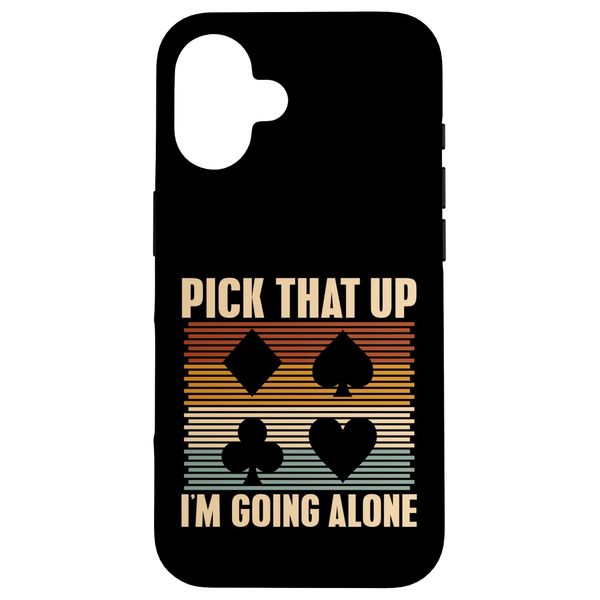 iPhone 16 Pick That Up I'm Going Alone Vintage Euchre Card Game gifts Case