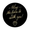Star Wars May Force Be Cursive Script PopSockets PopGrip: Extendable Base and Grip for Mobile Phones / Tablets with Interchangeable Top