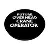 Future Overhead Crane Operator PopSockets Swappable PopGrip