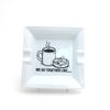 We Go Together Like...Ceramic Ashtray, Gift for smoker