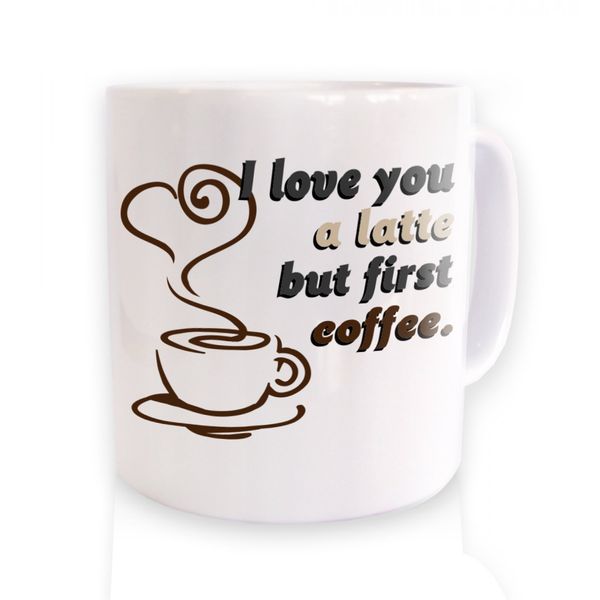I Love You A Latte Mug