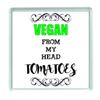 Ecool Vegan from my head tomatoes funny acrylic drinks coaster