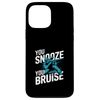 You Snooze You Bruise Paintball Action Case for iPhone 13 Pro Max