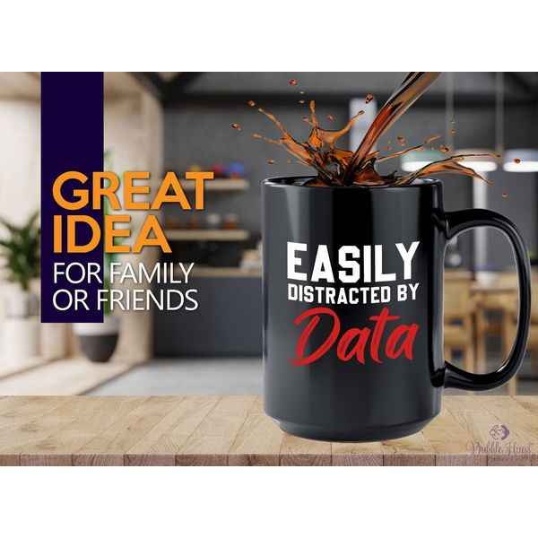 Data Scientist Coffee Mug 15oz Black - Easily Distracted By Data - Scientific Data Mining Machine Learning Professional Analyzing Mathematics