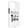 He is Risen Happy Easter He has Risen Cross Jesus Christian Case for iPhone 15 Pro