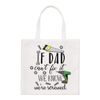 If Dad Can't Fix It We Know We're Screwed Regular Tote Bag