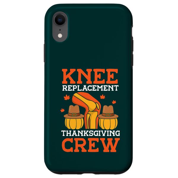 Knee Surgery Recovery Thanksgiving Knee Replacement Case for iPhone XR