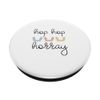 hop hop hurray PopSockets Swappable PopGrip