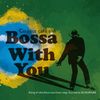 Couleur Cafe ole“Bossa with you"