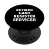 Retired Cash Register Servicer PopSockets Swappable PopGrip