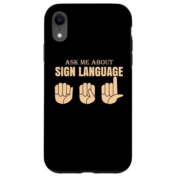 iPhone XR Deaf Ear hearing loss ASL learning - Ask me Sign Language Case