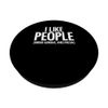 I Like People Under General Anesthesia Anesthesiology PopSockets Standard PopGrip
